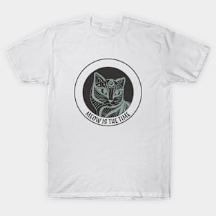 Funny Cat Pun Meow is the Time T-Shirt